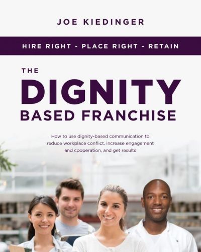 The Dignity Based Franchise book by Joe Kiedinger